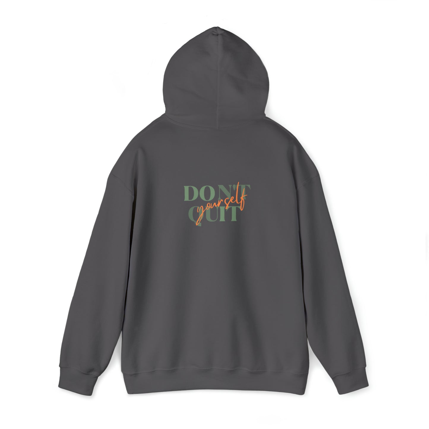 Ableiva - "Don't Quit Yourself" -  Hooded Sweatshirt